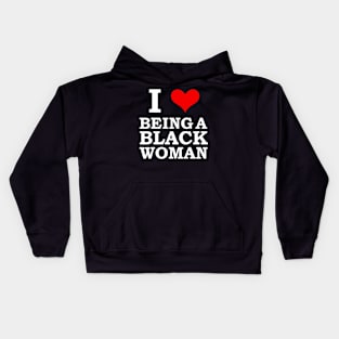 I Love Being a Black Woman Black is Beautiful Pride Gift Kids Hoodie